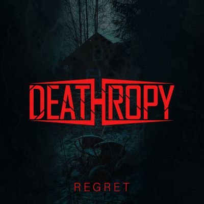 Deathropy - Regret