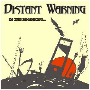 Distant Warning - In the Beginning...