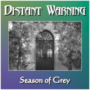 Distant Warning - Season of Grey