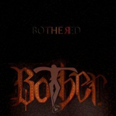 Bother - Bothered