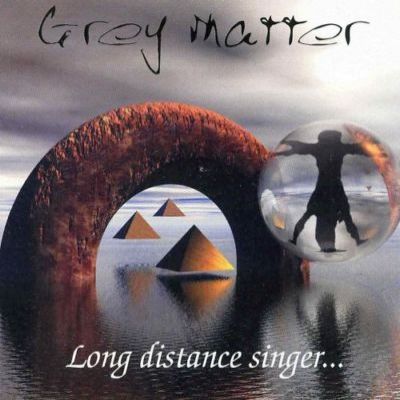 Grey Matter - Long Distance Singer