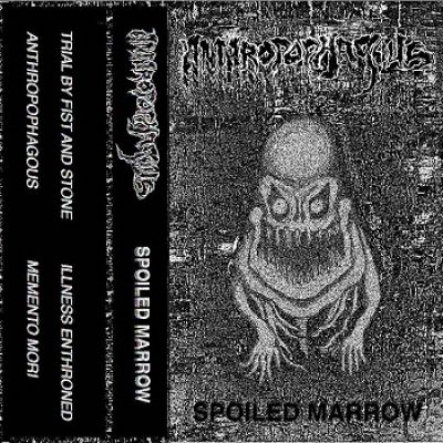 Anthropophagous - Spoiled Marrow