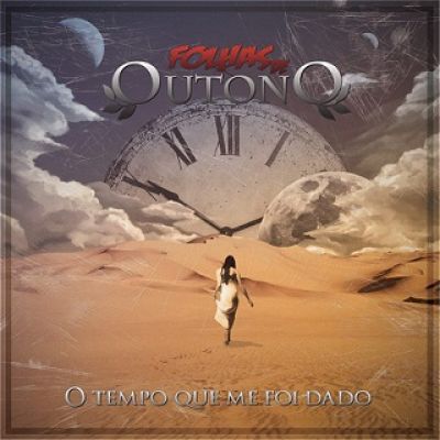 Folhas De Outono - O Tempo Que Me Foi Dado​.​.​.