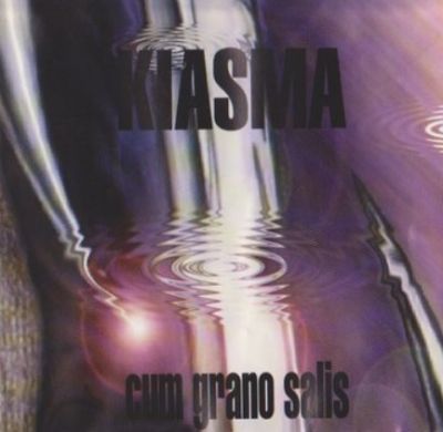 Kiasma - Cum Grano Salis