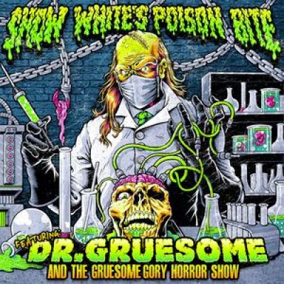 Snow White's Poison Bite - Featuring: Dr. Gruesome and the Gruesome Gory Horror Show