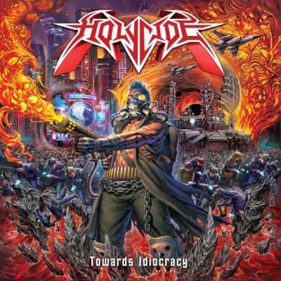 Holycide - Towards Idiocracy