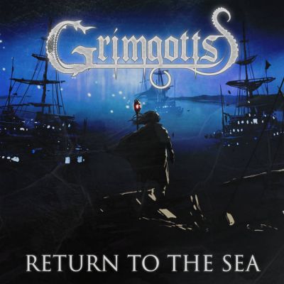 Grimgotts - Return to the Sea