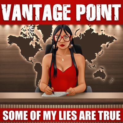 Vantage Point - Some of My Lies Are True (Sooner or Later)