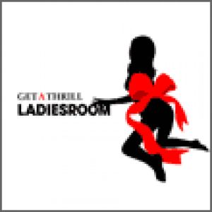 Ladies Room - GET a THRILL