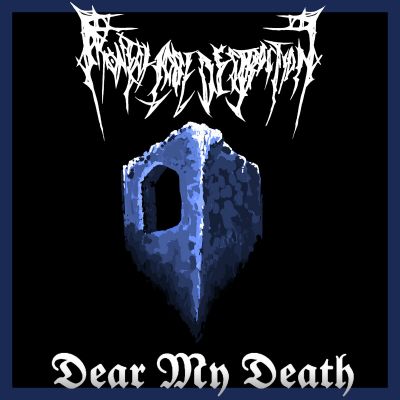 Frontal Lobe Destruction - Dear My Death