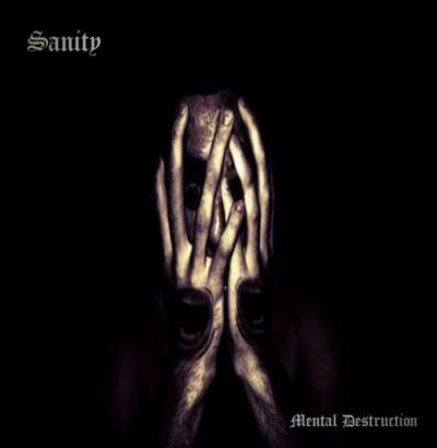 Sanity - Mental Destruction