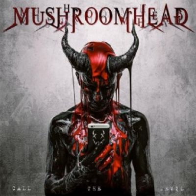 Mushroomhead - Call the Devil