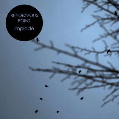 Rendezvous Point - Implode