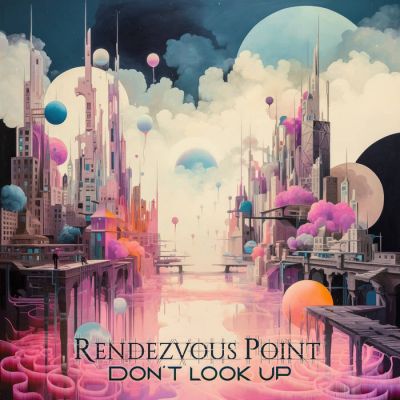 Rendezvous Point - Don't Look Up