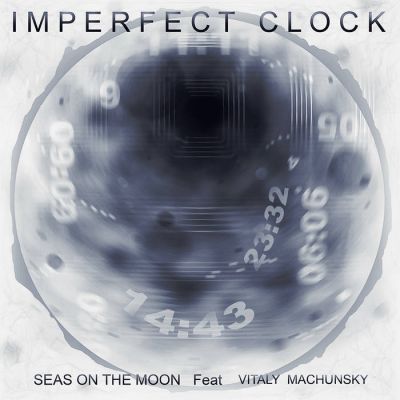 Seas on the Moon - Imperfect Clock