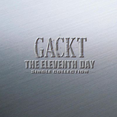 Gackt - THE SIXTH DAY～SINGLE COLLECTION～