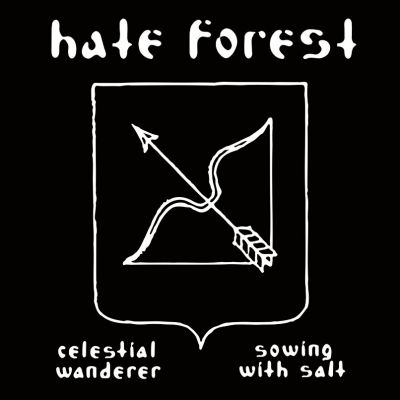 Hate Forest - Celestial Wanderer / Sowing with Salt