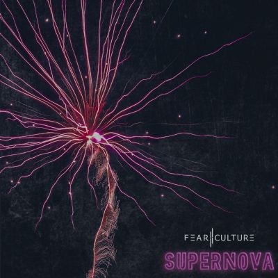 Fear Culture - Supernova