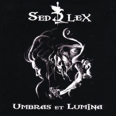 Sed Lex - Umbras et Lumina