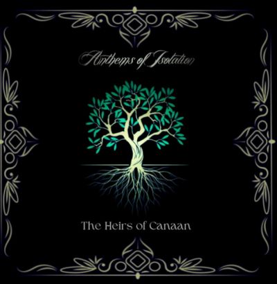 Anthems of Isolation - The Heirs of Canaan