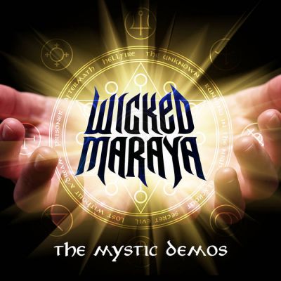 Wicked Maraya - The Mystic Demos