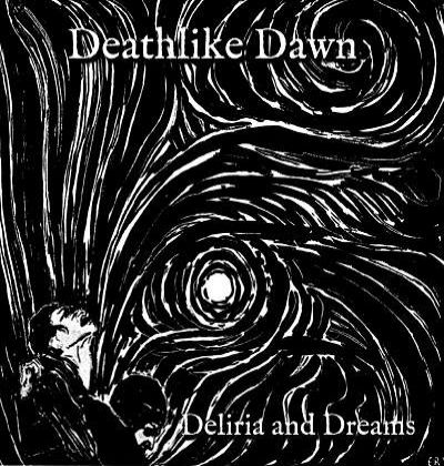 Deathlike Dawn - Deliria and Dreams