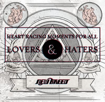 New Breed - Heart Racing Moments for All Lovers & Haters