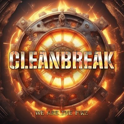 Cleanbreak - We Are the Fire