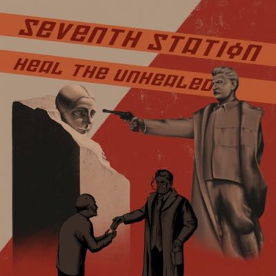 Seventh Station - Heal the Unhealed