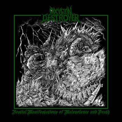 Oxygen Destroyer - Bestial Manifestations of Malevolence and Death