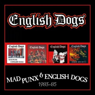 English Dogs - Mad Punx & English Dogs 1983-1985