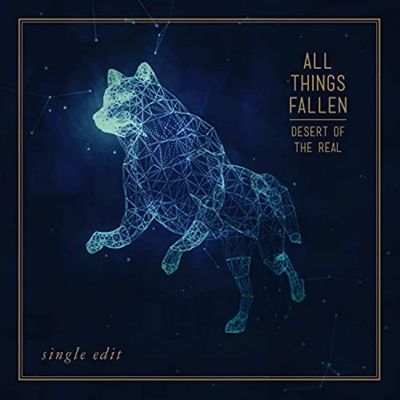 All Things Fallen - Desert of the Real