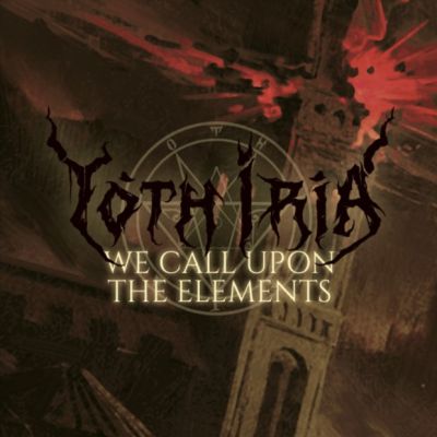 Yoth Iria - We Call Upon the Elements