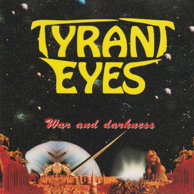 Tyrant Eyes - War and Darkness