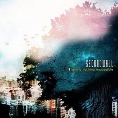 Secondwall - There is nothing impossible