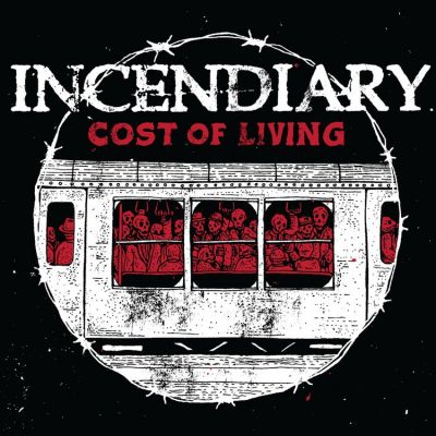 Incendiary - Cost of Living