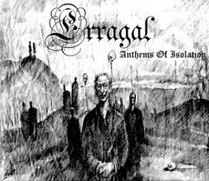 Erragal - Anthems of Isolation