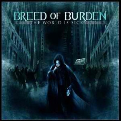 Breed of Burden - The World Is Sick