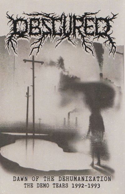 Obscured - Dawn of the Dehumanization - The Demo Tears 1992-1993