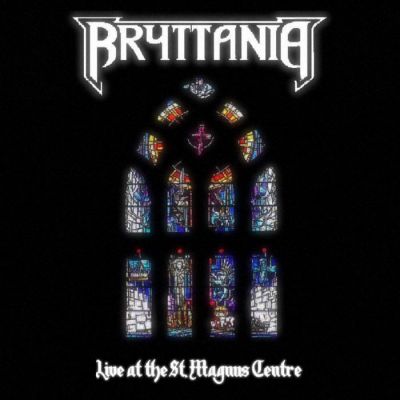 Bryttania - Live at the St. Magnus Centre