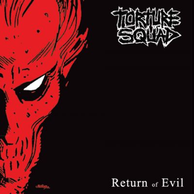 Torture Squad - Return of Evil