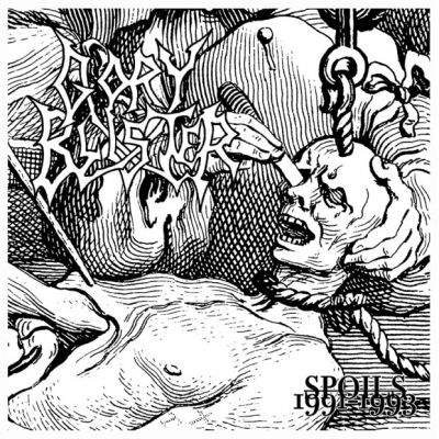 Gory Blister - Spoils 1991-1993