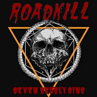 Roadkill - Seven Deadly Sins