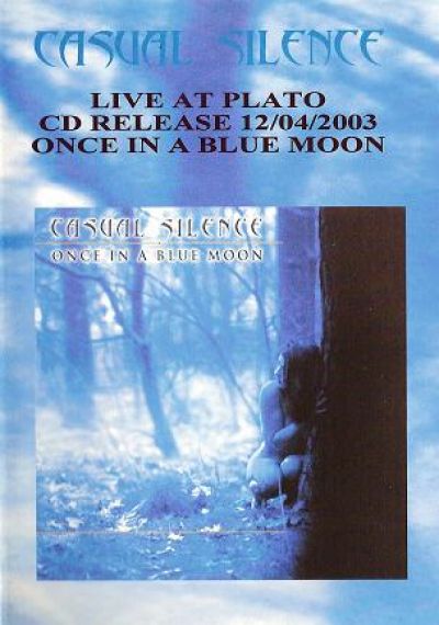 Casual Silence - Live at Plato - CD Release 12/04/03 Once in a Blue Moon