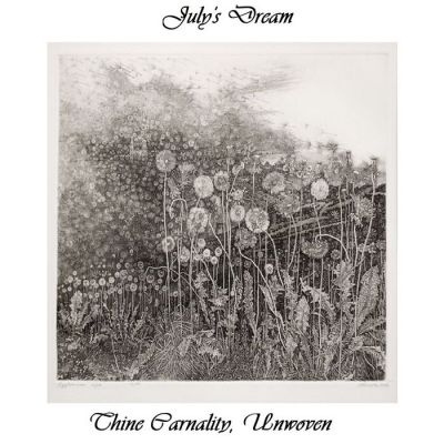 July's Dream - Thine Carnality, Unwoven