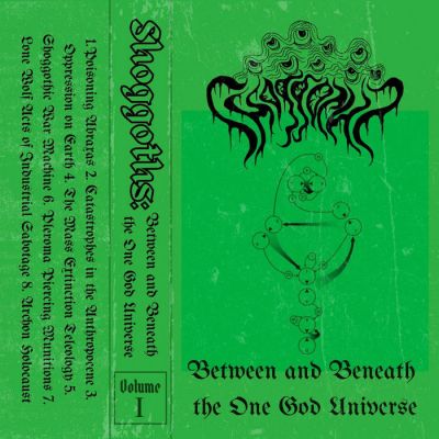 Shoggoths - Between and Beneath the One God Universe