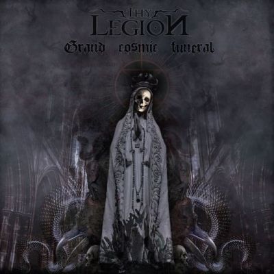 Thy Legion - Grand Cosmic Funeral