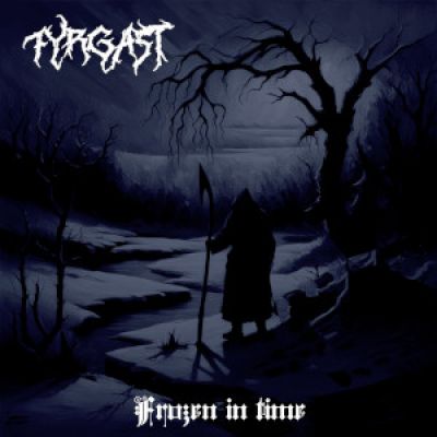 Fyrgast - Frozen in time