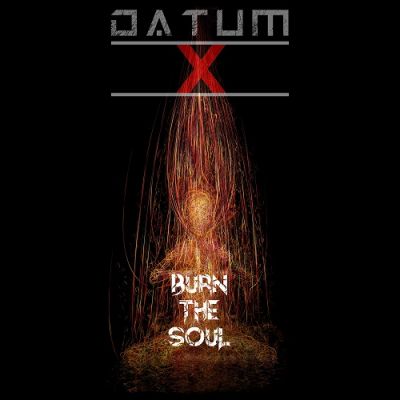 Datum X - Burn the Soul