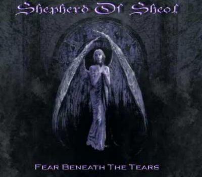 Shepherd of Sheol - Fear Beneath the Tears